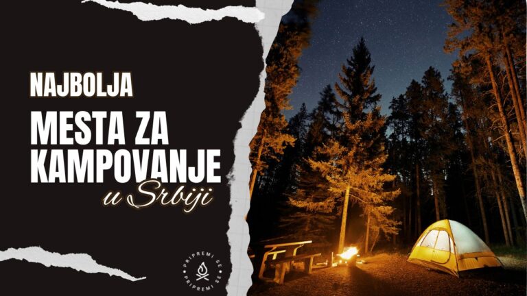 Najbolja mesta za kampovanje u Srbiji