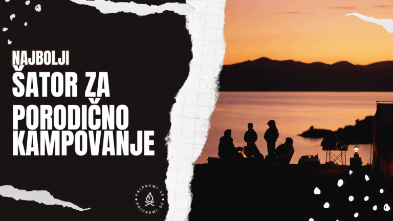 Najbolji šatori za porodično kampovanje
